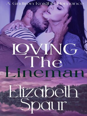 cover image of Loving the Lineman